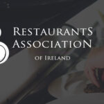 Restaurants Association of Ireland welcomes the extension of the 9% Hospitality VAT Rate for the next 6 months